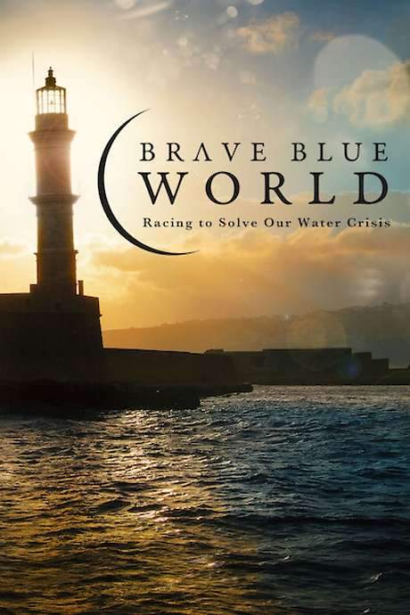 Brave Blue World: Racing to Solve Our Water Crisis